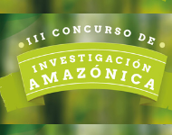 Conocemos los ganadores del III Concurso de Investigaciones Amazónicas en Perú