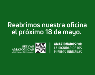 Selvas Amazónicas reabre su oficina el próximo 18 de mayo